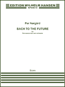 Bach to the Future Percussion and Orchestra<br><br>Score