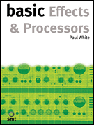 Basic Effects and Processors