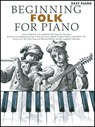 Beginning Folk for Piano Beginning Piano Series