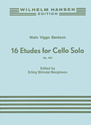 Niels Viggo Bentzon: Sixteen Etudes for Solo Cello, Op. 464