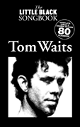 Tom Waits – The Little Black Songbook Chords/ Lyrics