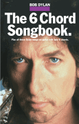Bob Dylan – The 6 Chord Songbook