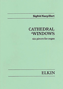 Cathedral Windows, Op. 106 for Organ