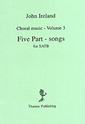 Cover for Choral Music, Volume 3 – Five Part-Songs : Music Sales America by Hal Leonard