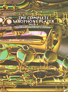The Complete Saxophone Player – Book 4