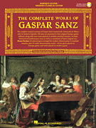 The Complete Works of Gaspar Sanz – Volumes 1 & 2