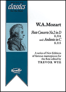 Flute Concerto No. 2 in D, K314 and Andante in C, K315 Novello Classics for the Flute Series