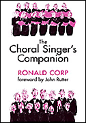Cover for Ronald Corp: The Choral Singer's Companion (Revised Edition) : Music Sales America by Hal Leonard