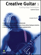 Creative Guitar 1 Cutting-Edge Techniques