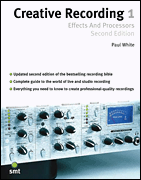 Creative Recording 1: Effects and Processors Second Edition