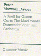 Product Cover for Peter Maxwell Davies: A Spell For Green Corn - The MacDonald Dances  Music Sales America  by Hal Leonard