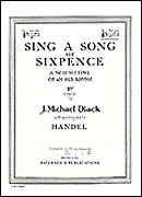 Product Cover for J. Michael Diack: Sing A Song Of Sixpence (High Voice/Piano)  Music Sales America  by Hal Leonard