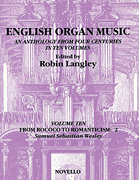 English Organ Music – Volume Ten: From Rococo to Romanticism 2