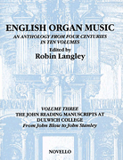 English Organ Music Volume Three: The John Reading Manuscripts at Dulwich College