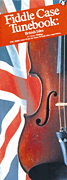 Fiddle Case Tunebook – British Isles Compact Reference Library
