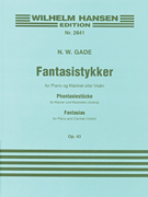 Fantasias Op. 43 Clarinet and Piano