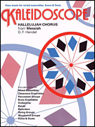 George Frideric Handel: Kaleidoscope - Hallelujah Chorus