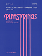 3 Tunes from Shakespeare's England Playstrings Music for String Orchestra