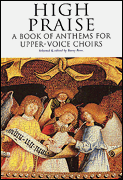 High Praise – A Book of Anthems for Upper-Voice Choirs