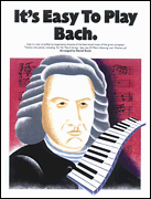 It's Easy to Play Bach