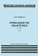 Jouni Kaipainen: Piping Down The Valleys Wild for Bass Clarinet and Piano