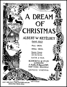 Albert Ketelbey: A Dream Of Christmas (Piano)