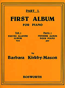Cover for Barbara Kirkby-Mason: First Album For Piano - Part 1 : Music Sales America by Hal Leonard