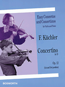 Concertino in D, Op. 12 (1st and 3rd position) Easy Concertos and Concertinos Series<br><br>for Violin and Piano