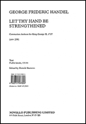 G.F. Handel: Let Thy Hand Be Strengthened