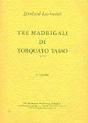 Bernhard Lewkovitch: Tre Madrigali Di Torquato Tasso Op.13