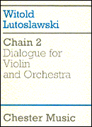 Cover for Witold Lutoslawski: Chain 2 Dialogue For Violin And Orchestra : Music Sales America by Hal Leonard