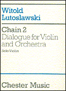 Chain 2 Dialogue for Violin and Orchestra<br><br>Solo Violin Part