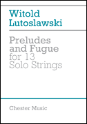 Preludes And Fugue for 13 Solo Strings