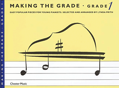 Making the Grade – Grade 1 Pieces Easy Popular Pieces for Young Pianists
