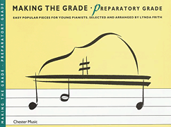 Making the Grade – Preparatory Grade Easy Popular Pieces for Young Pianists