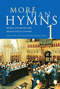 More Than Hymns 1 Hymn-Anthems for Mixed Voice Choirs