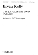 O Be Joyful in the Lord Psalm 100
