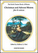 The Chester Book of Motets – Volume 6 Christmas and Advent Motets for 4 Voices