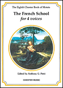 The Chester Book of Motets – Volume 8 The French School for 4 Voices