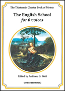 The Chester Book of Motets – Volume 13 The English School for 6 Voices