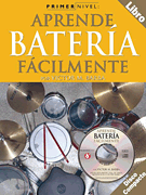 Primer Nivel: Aprende Bateria Facilmente (Spanish Edition of <i>Step One – Teach Yourself Drums</i>)