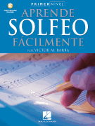 Primer Nivel: Aprende Solfeo Facilmente (Spanish Edition of <i>Step One – Reading/ Writing Music</i>)