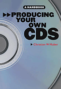 Producing Your Own CDs: A Handbook