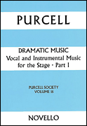 Dramatic Music, Part 1 Purcell Society Volume 16<br><br>SATB & Orchestra Full Score