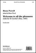 Welcome to All the Pleasures (Ode for St Cecilia's Day, 1683)