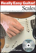 Really Easy Guitar! – Scales A Complete Scale Reference Book with over 250 Scale Shapes!