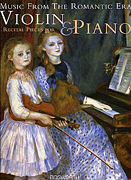 Cover for Music from the Romantic Era: Recital Pieces for Violin and Piano : Music Sales America by Hal Leonard
