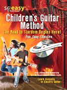 Rock House Children's Guitar Method The Road to Stardom Begins Here!<br><br>So Easy Series