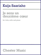 Kaija Saariaho: Je Sens Un Deuxi­me Coeur (I Feel Another Heart Beating)