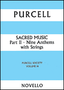 Sacred Music Part 2: Nince Anthems Purcell Society Volume 14<br><br>Score